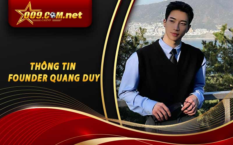 Thông tin Founder Quang Duy