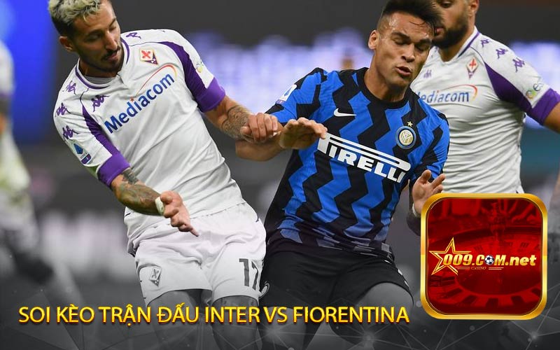 Soi kèo trận đấu Inter vs Fiorentina
